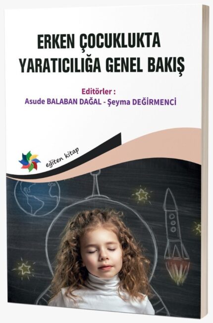 ERKEN ÇOCUKLUKTA YARATICILIĞA GENEL BAKIŞ