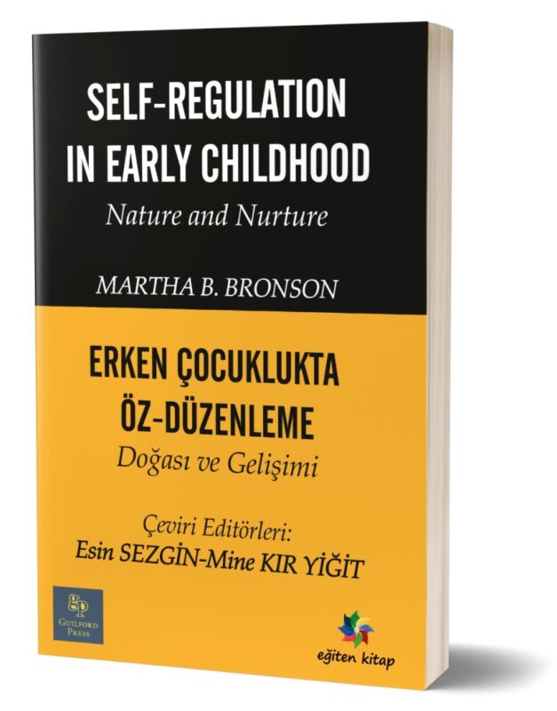 ERKEN ÇOCUKLUKTA ÖZ-DÜZENLEME / DOĞASI VE GELİŞİMİ
