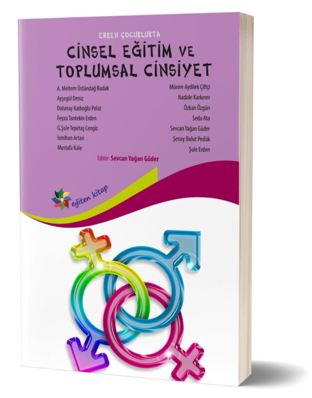 ERKEN ÇOCUKLUKTA CİNSEL EĞİTİM VE TOPLUMSAL CİNSİYET - Ed: Sevcan Y.Güder