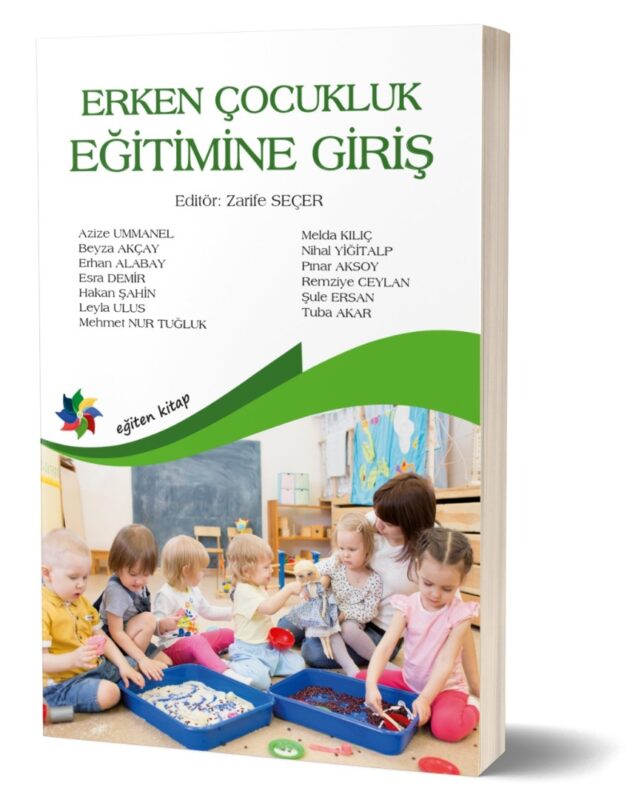 ERKEN ÇOCUKLUK EĞİTİMİNE GİRİŞ - Zarife Seçer
