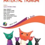 ERKEN ÇOCUKLUK EĞİTİMİNDE MATERYAL TASARIMI - Ed; Şafak Öztürk Aynal