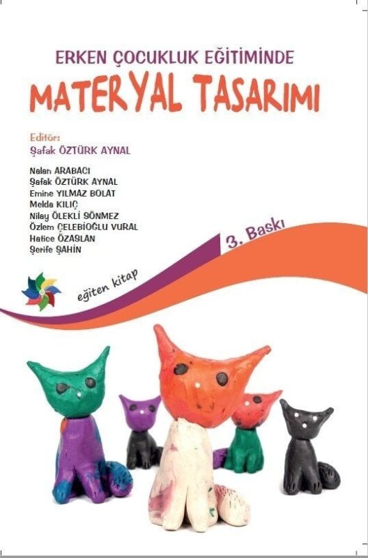 ERKEN ÇOCUKLUK EĞİTİMİNDE MATERYAL TASARIMI - Ed; Şafak Öztürk Aynal