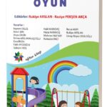 Erken Çocukluk Döneminde OYUN