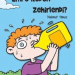 EMRE NEDEN ZEHİRLENDİ - Mahmut Yılmaz