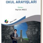 EĞİTİMDE İDEAL OKUL ARAYIŞLARI