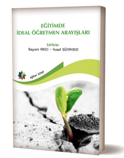EĞİTİMDE İDEAL ÖĞRETMEN ARAYIŞLARI