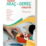 EĞİTİMDE ARAÇ GEREÇ GELİŞTİRME - Ed: Miray Özözen Danacı