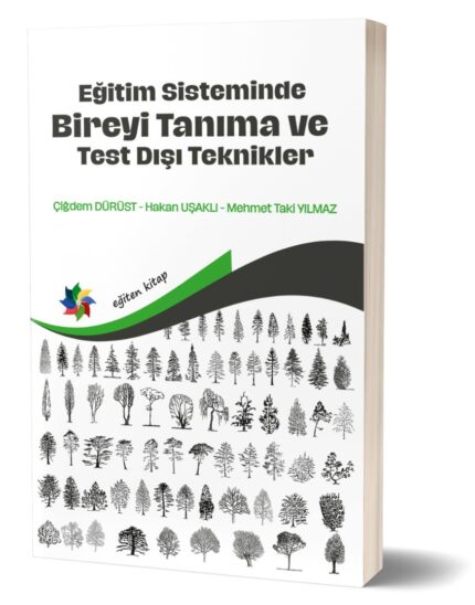 EĞİTİM SİSTEMİNDE BİREYİ TANIMA ve TEST DIŞI TEKNİKLER