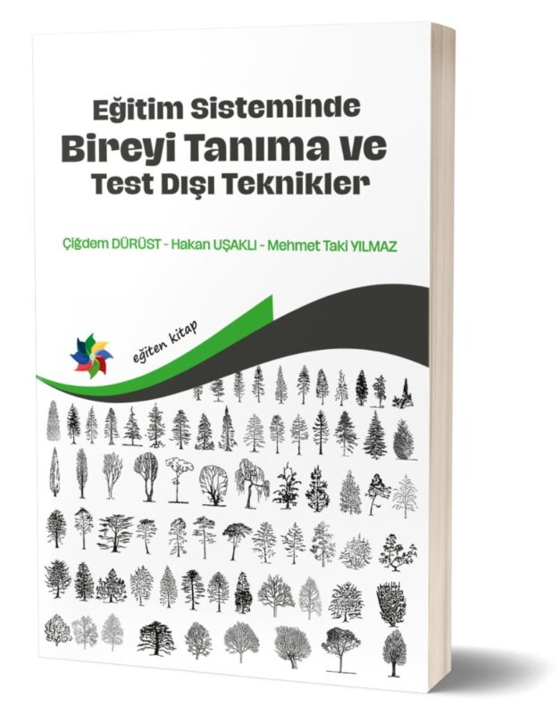EĞİTİM SİSTEMİNDE BİREYİ TANIMA ve TEST DIŞI TEKNİKLER