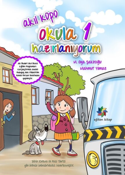 EĞİTEN AKIL KÜPÜ - OKULA HAZIRLANIYORUM 1 - M.Oya Şakiroğlu & Mahmut Yılmaz