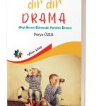 Dır Dır DRAMA (Okul Öncesi Dönemde Yaratıcı Drama)