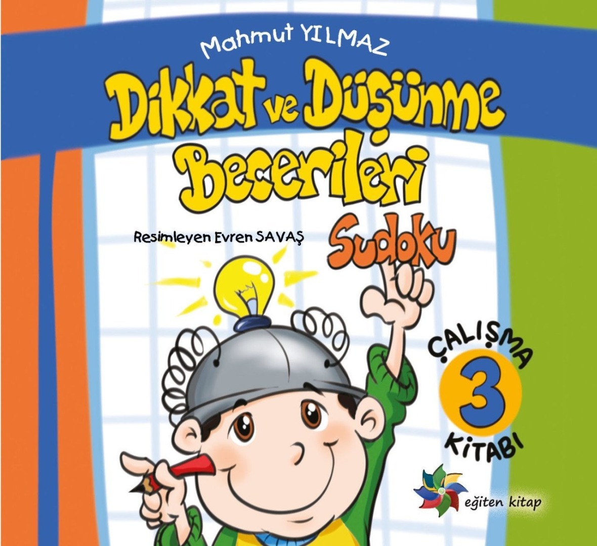 DİKKAT VE DÜŞÜNME BECERİLERİ 3 - Mahmut Yılmaz DİKKAT VE DÜŞÜNME BECERİLERİ 3 - Mahmut Yılmaz