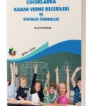 ÇOCUKLARDA KARAR VERME BECERİLERİ - Serpil Pekdoğan