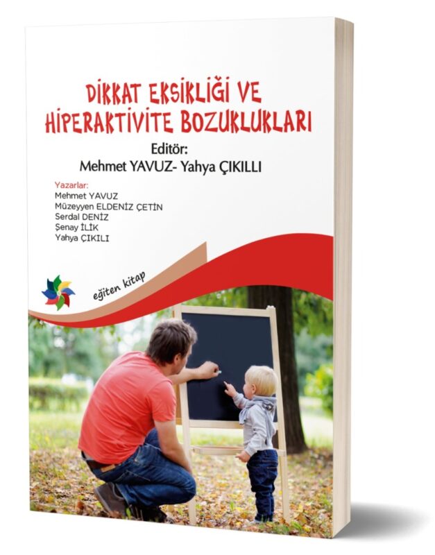 DİKKAT EKSİKLİĞİ VE HİPERAKTİVİTE BOZUKLUKLARI
