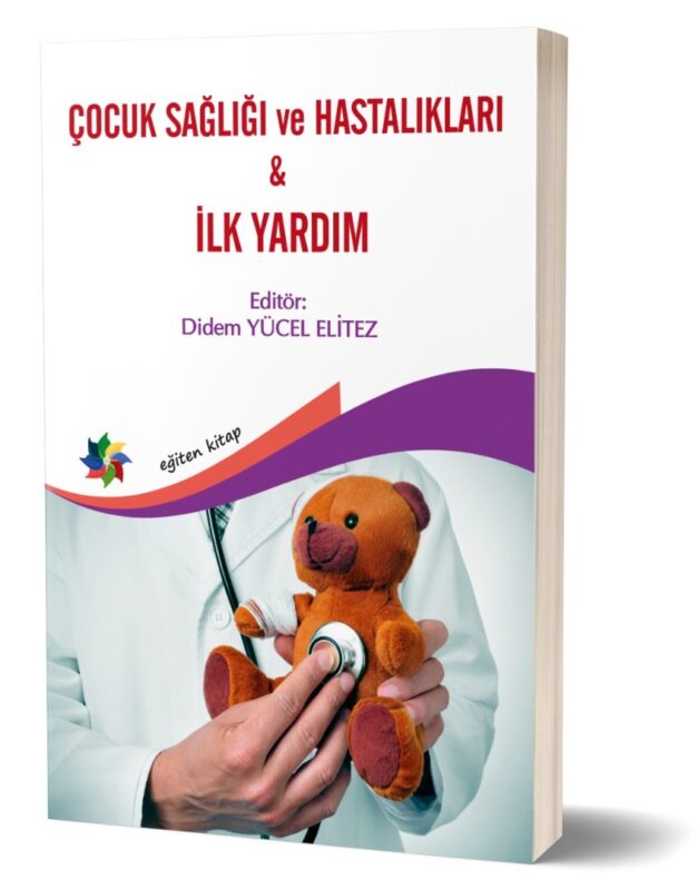 ÇOCUK SAĞLIĞI VE HASTALIKLARI & İLK YARDIM