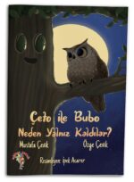 ÇETO İLE BUBO NEDEN YALNIZ KALDILAR?