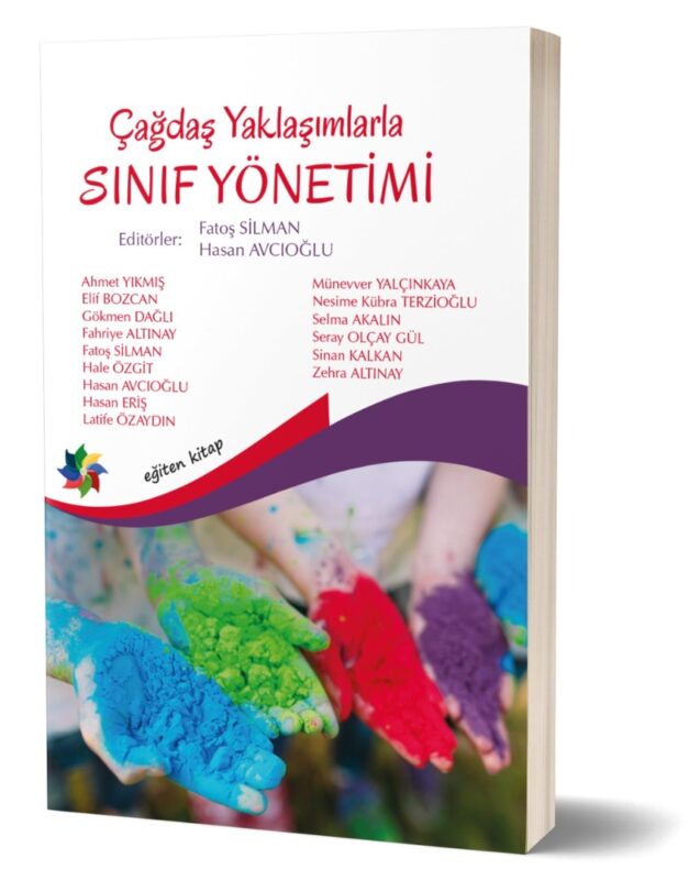 ÇAĞDAŞ YAKLAŞIMLARLA SINIF YÖNETİMİ - Ed;Fatoş Silman & Hasan Avcıoğlu