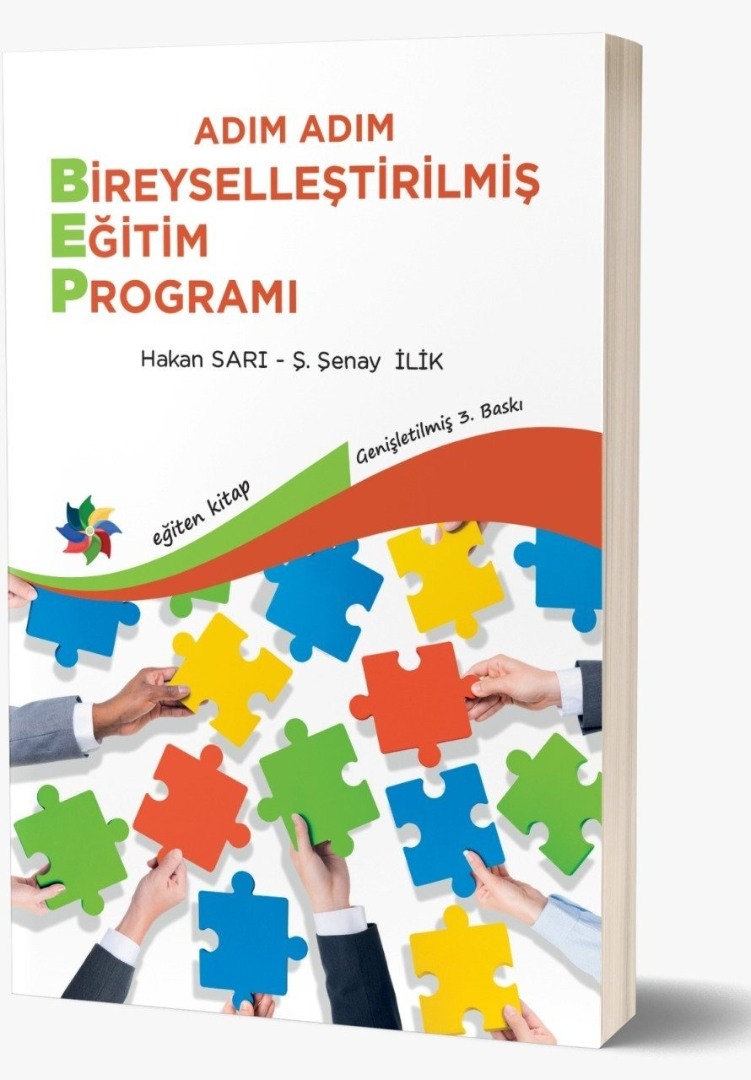 BİREYSELLEŞTİRİLMİŞ EĞİTİM PROGRAMI (BEP) - Hakan Sarı & Ş.Şenay İlik BİREYSELLEŞTİRİLMİŞ EĞİTİM PROGRAMI (BEP) - Hakan Sarı & Ş.Şenay İlik