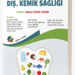 BESLENME VE AĞIZ, DİŞ, KEMİK SAĞLIĞI