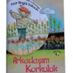 ARKADAŞIM KORKULUK - Pınar Birgül Göksun