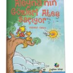 ALEYNA'NIN GÖZLERİ ATEŞ SAÇIYOR - Mahmut Yılmaz