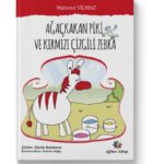 AĞAÇKAĞAN PİKİ VE KIRMIZI ÇİZGİLİ ZEBRA - Mahmut Yılmaz