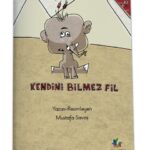 KENDİNİ BİLMEZ FİL - Mustafa Savaş