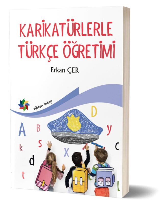 KARİKATÜRLERLE TÜRKÇE ÖĞRETİMİ - Erkan Çer