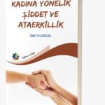 KADINA YÖNELİK ŞİDDET VE ATAERKİLLİK