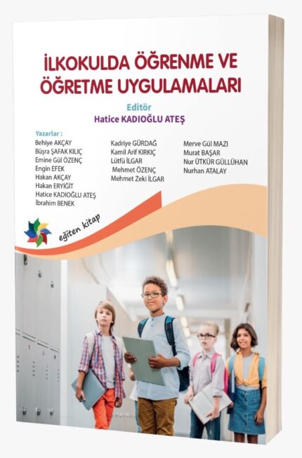 İLKOKULDA ÖĞRENME VE ÖĞRETME UYGULAMALARI