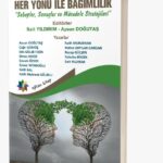 Her Yönü İle BAĞIMLILIK “Sebepler, Sonuçlar ve Mücadele Stratejileri”