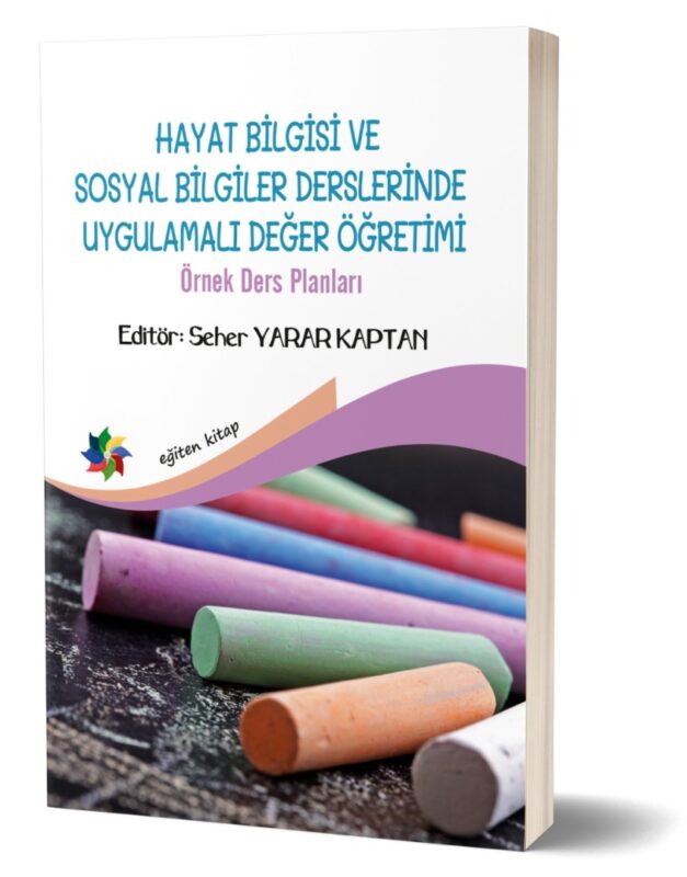 HAYAT BİLGİSİ VE SOSYAL BİLGİLER DERSLERİNDE  UYGULAMALI DEĞERLER ÖĞRETİMİ