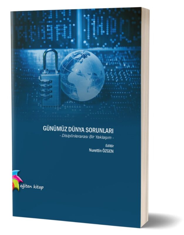 GÜNÜMÜZ DÜNYA SORUNLARI - Ed; Nurettin Özgen