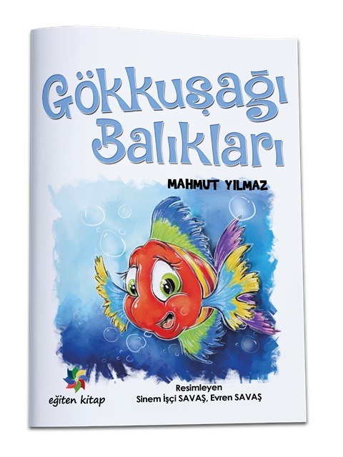 GÖKKUŞAĞI BALIKLARI - Mahmut Yılmaz GÖKKUŞAĞI BALIKLARI - Mahmut Yılmaz