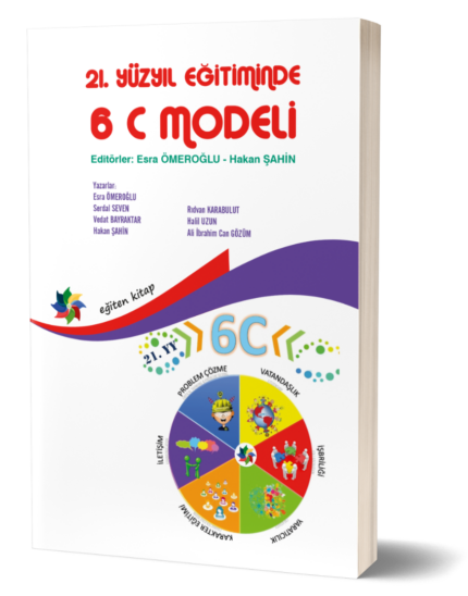 21. YÜZYIL EĞİTİMİNDE ÇOCUKLAR İÇİN: 6 C MODELİ