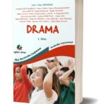 KURAMDAN UYGULAMAYA İLKÖĞRETİMDE  DRAMA - Ed; Tolga Erdoğan