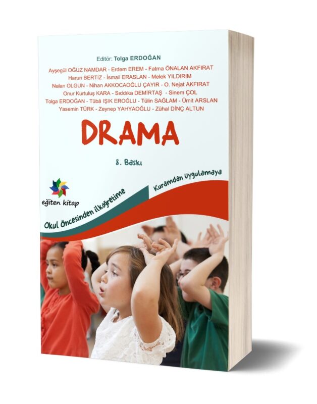 KURAMDAN UYGULAMAYA İLKÖĞRETİMDE  DRAMA - Ed; Tolga Erdoğan