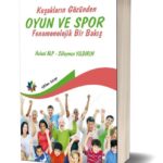 OYUN VE SPOR: KUŞAKLARIN GÖZÜNDEN -  FENOMOLOJİK BİR BAKIŞ