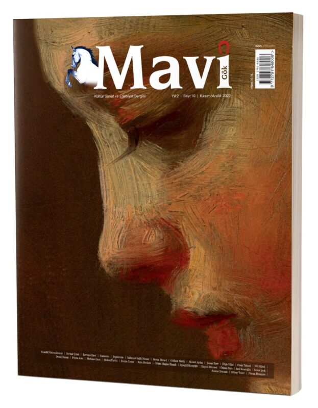 MAVİ GÖK SAYI: 10  KÜLTÜR - SANAT - EDEBİYAT DERGİSİ