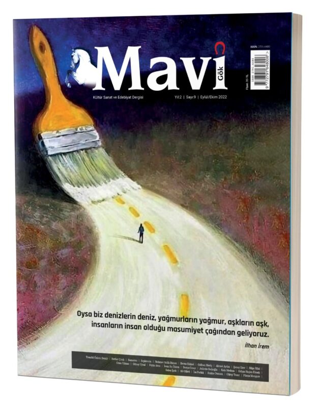 MAVİ GÖK SAYI: 9  KÜLTÜR - SANAT - EDEBİYAT DERGİSİ