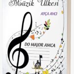 MÜZİK ÜLKESİ - DO MAJÖR AMCA '' Nota Masalları Serisi''