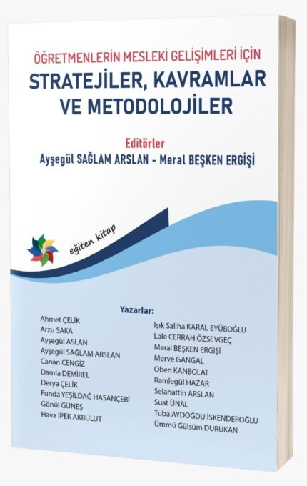 ÖĞRETMENLERİN MESLEKİ GELİŞİMLERİ İÇİN STRATEJİLER, KAVRAMLAR VE METODOLOJİLER