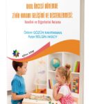 OKUL ÖNCESİ DÖNEMDE ZİHİN KURAMI GELİŞİMİ VE DESTEKLENMESİ: Kendini ve Diğerlerini Anlama