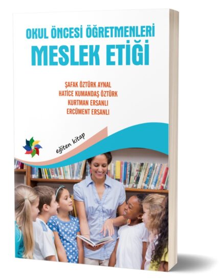 OKUL ÖNCESİ ÖĞRETMENLERİ MESLEK ETİĞİ