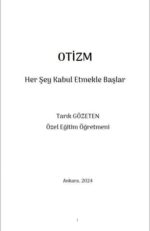OTİZM ''Her Şey Kabul Etmekle Başlar''