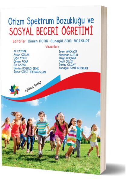 OTİZM SPEKTRUM BOZUKLUĞU ve SOSYAL BECERİ ÖĞRETİMİ