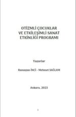 OTİZMLİ ÇOCUKLAR VE ETKİLEŞİMLİ SANAT ETKİNLİĞİ PROGRAMI