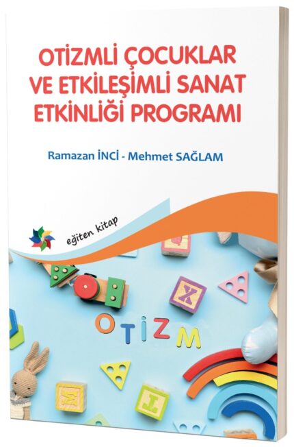 OTİZMLİ ÇOCUKLAR VE ETKİLEŞİMLİ SANAT ETKİNLİĞİ PROGRAMI
