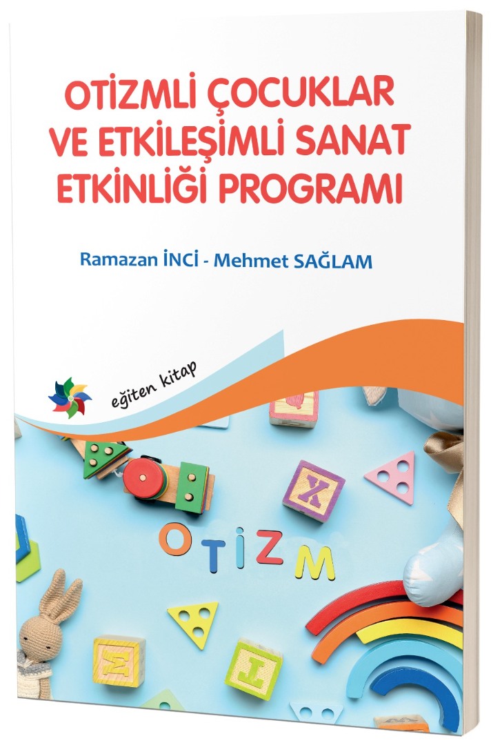 OTİZMLİ ÇOCUKLAR VE ETKİLEŞİMLİ SANAT ETKİNLİĞİ PROGRAMI OTİZMLİ ÇOCUKLAR VE ETKİLEŞİMLİ SANAT ETKİNLİĞİ PROGRAMI