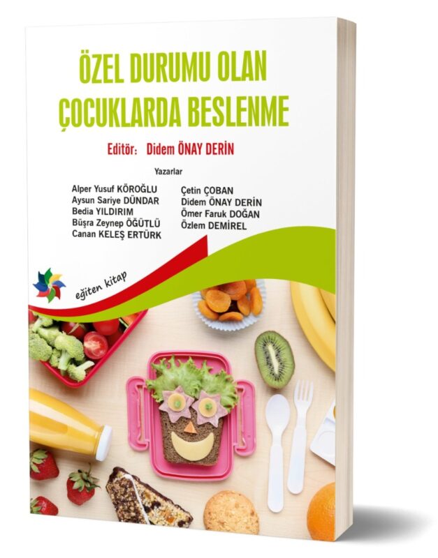 ÖZEL DURUMU OLAN ÇOCUKLARDA BESLENME - DİDEM ÖNAY DERİN